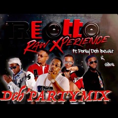 Tre Otto Raw XPerience Deh Party Mix ft. Porsy & Gillos