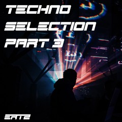 Techno Selection Part 3