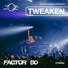 F50R08 - Factor 50 Radio - Tweaken live @ Eden, Charleroi