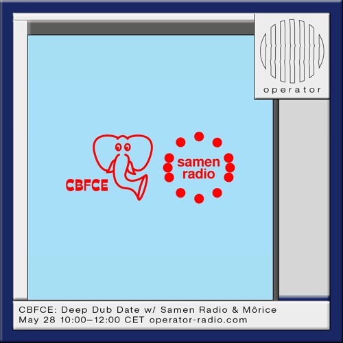 Clever Beats for Curious Ears - Deep Dub Date with Samen Radio - 28th May 2025