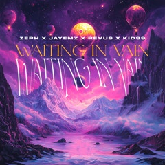 Waiting In Vain (feat. Revus & Kid99)