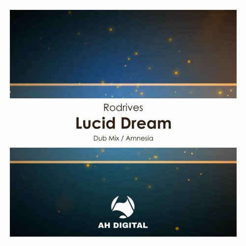 Rodrives - Lucid Dream (Dub Mix)