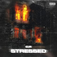 C.R - Stressed