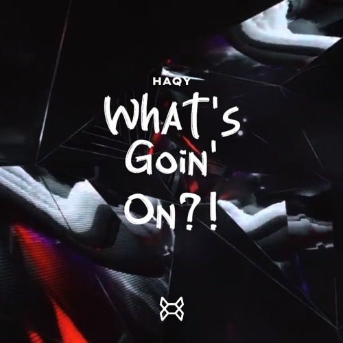 Stream What's Goin On by HAQY | Listen online for free on SoundCloud
