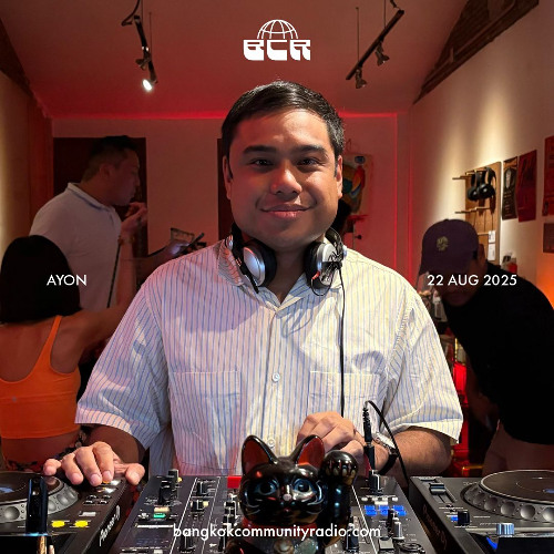 Ayon - 22nd August 2025 | Bangkok Community Radio