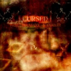 Cursed (prod. traumadol & enabler)