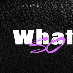 So What