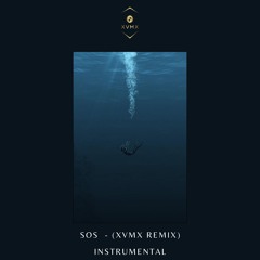 SOS - (XVMX Remix) Instrumental
