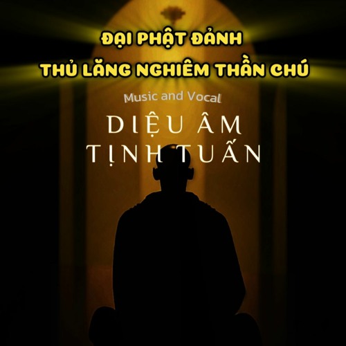 Chú Lăng Nghiêm (Tiếng Việt) Đệ Nhất - Shurangama Mantra (Vietnamese) Pt.1