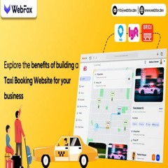 Explore the benefits of building a Taxi Booking Website for your business