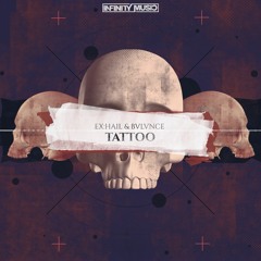 Ex:hail & BVLVNCE - Tattoo
