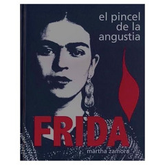 READ KINDLE 📕 Frida: El pincel de la angustia (Spanish Edition) by  Martha (Frida Ka