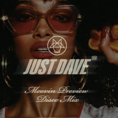 Just Dave - Moovin preview Disco mix -  Moovin Mix 003