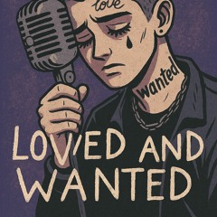 Loved and Wanted