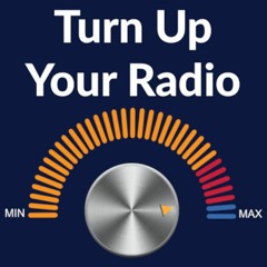 Turn Up Your Radio 15-09-2022