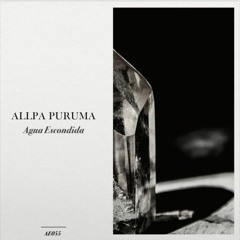 AN PREMIERE 076 | Allpa Puruma - Sombra De Algarrobo [AESIR]