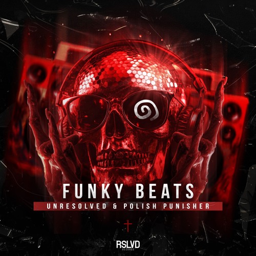 Unresolved x Polish Punisher - Funky Beats † | Official Preview [OUT NOW]