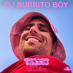 DJ Burrito Boy For TR33TS