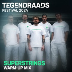 SUPERSTRINGS -/- TEGENDRAADS Festival 2024 Trance Warm-Up Mix