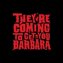 They're Coming To Get You Barbara (140bpm)