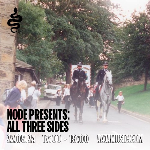 Node presents: All Three Sides - Aaja Channel 1 - 27 05 24