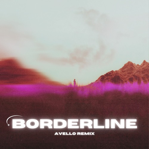 BORDERLINE (AVELLO REMIX) [FREE DOWNLOAD]