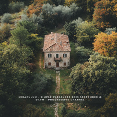 MiraculuM - Simple Pleasures 2025 September @ DI.FM