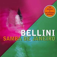Bellini - Samba De Janeiro (Ant Klent Édit)