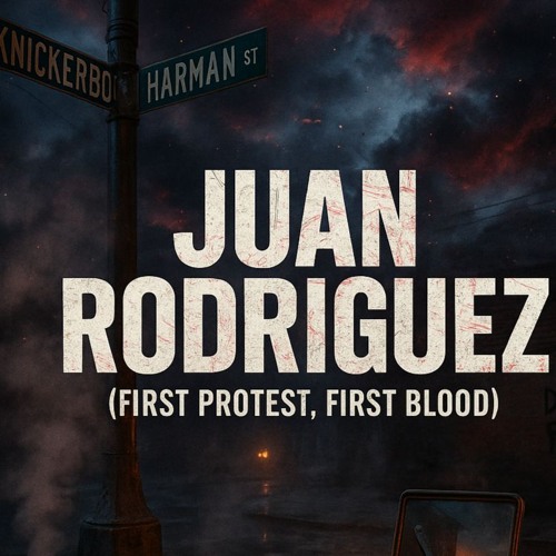 JUAN RODRIGUEZ (FIRST PROTEST, FIRST BLOOD)