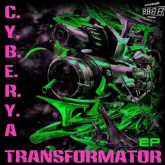 C.Y.B.E.R.Y.A - Transformator (Original Mix) [UA166]