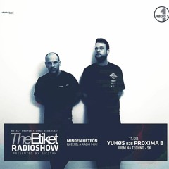 Yuhøs b2b Proxima B  - The Etiket Radio Show Radio1 FM (08.11.2021)