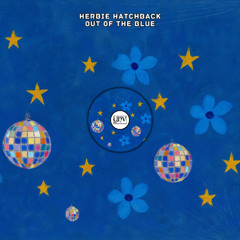 Herbie Hatchback - Out Of The Blue [YHV RECORDS]
