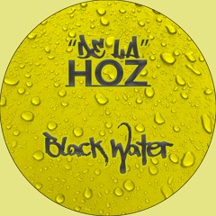 De La Hoz - Black Water (Edit) (PLAYED BY MARCO CAROLA, ILARIO ALICANTE)