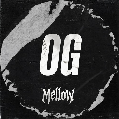 MELLOW - OG [FREE DL]
