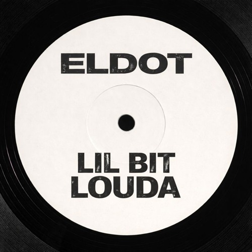 Stream Lil Bit Louda [FREE DL] by ELDOT | Listen online for free on ...