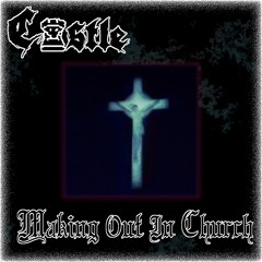 MAKING OUT IN CHURCH