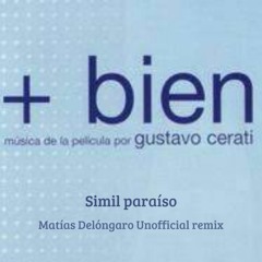 Gustavo Cerati - Simil Paraiso (Matías Delóngaro Unofficial Remix) FREE DOWNLOAD