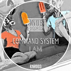 Knob Records /// Command System  I am