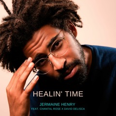 HEALIN' TIME (Feat. Chantal Rose & David Delisca)