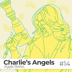 ÉPISODE #14 / Charlie's Angels