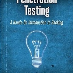 Penetration Testing: A Hands-On Introduction to Hacking BY: Georgia Weidman (Author) Literary work%)