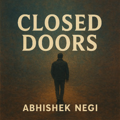 CLOSED DOORS (FREE DOWNLOAD)