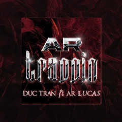 AR TRAPPIN-DUCTRAN FT AR LUCAS