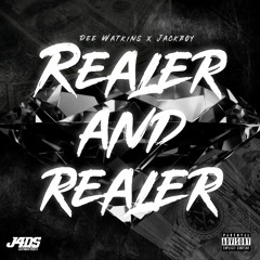Realer and Realer (feat. Jackboy)