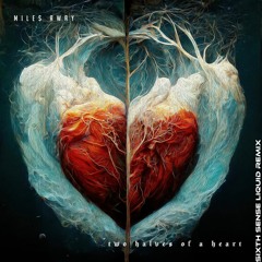 Miles Away - Two Halves of a Heart (sixth sense Remix)