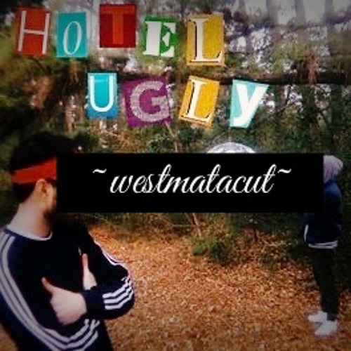 Hotel Ugly - Shut Up My Moms Calling (westmata cut)