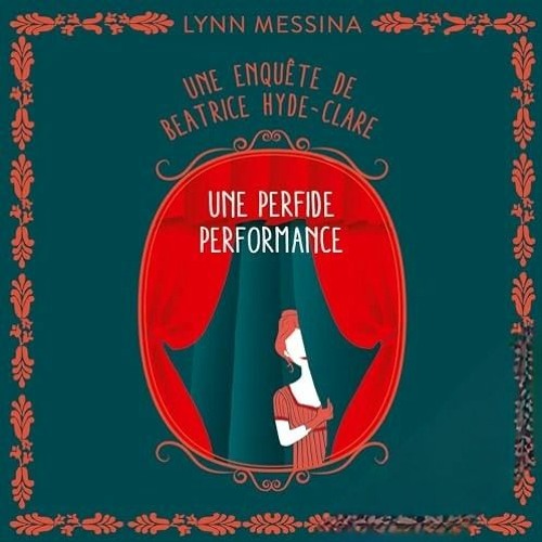 Livre Audio Gratuit 🎧 : Une Perfide Performance (Une Enquête De Beatrice Hyde-Clare 5)