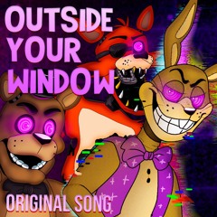 "Outside Your Window" | FNAF HELP WANTED SONG - (Original Song)