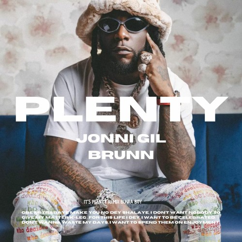PLENTY (Jonni Gil & BRUNN) BURNA BOY REMIX