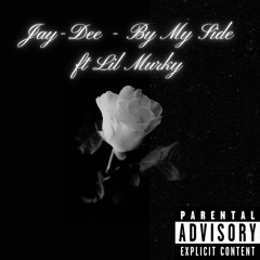 Jay-Dee x Lil Murky - By My Side